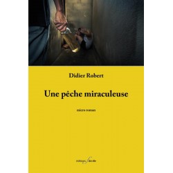 editionsFdeville_Une pêche miraculeuse | Didier Robert-9782875990624