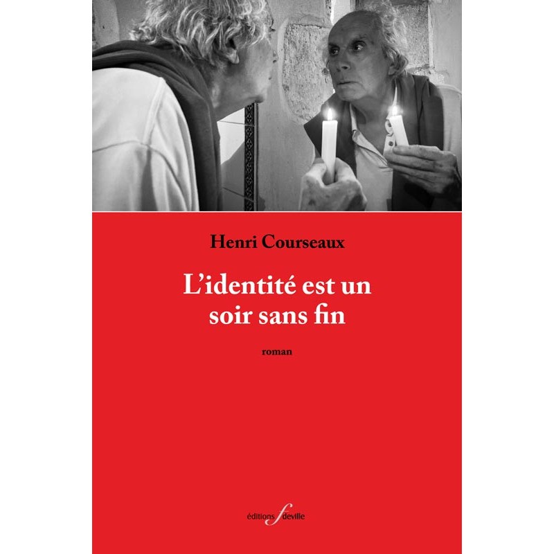 editionsFdeville_L'identité est un soir sans fin | Henri Courseaux-9782875990587