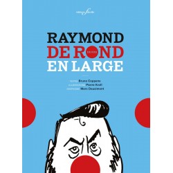 editionsFdeville_Raymond de rond en large | Bruno Coppens & Pierre Kroll-9782875990709