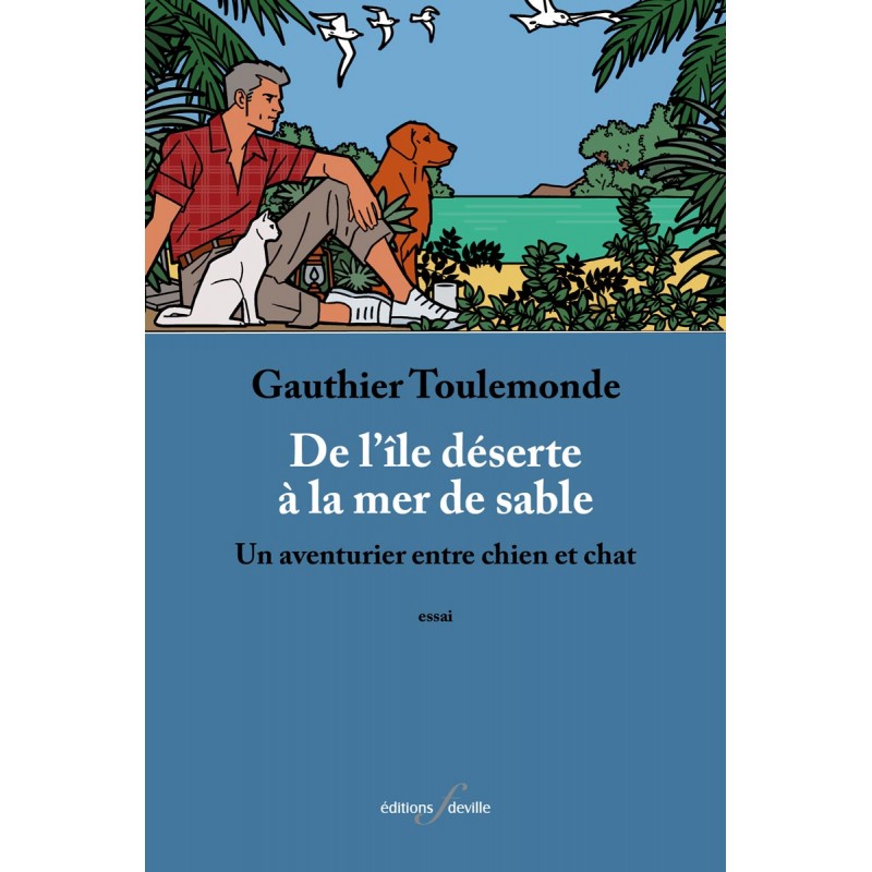 editionsFdeville_De l’île déserte à la mer de sable | Gauthier Toulemonde-9782875990938