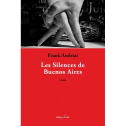 editionsFdeville_Les Silences de Buenos Aires | Frank Andriat-9782875990983