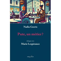 editionsFdeville_Pute, un métier? | Nadia Geerts - Marie Lespérance-9782875991911