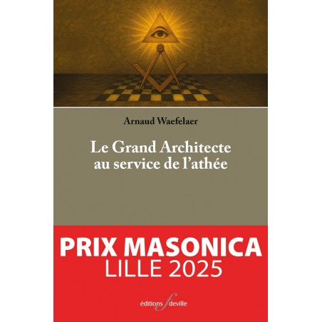 editionsFdeville_Le Grand Architecte au service de l'athée | Arnaud Waefelaer-9782875991812