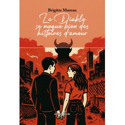 editionsFdeville_Le Diable se moque bien des histoires d'amour | Brigitte Moreau-9782875992079