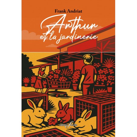 editionsFdeville_Arthur et la jardinerie | Frank Andriat-9782875992086