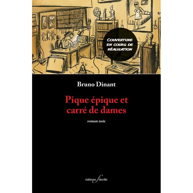 editionsFdeville_Pique épique et carré de dames | Bruno Dinant-9782875992055 editionsFdeville_Pique épique et carré de dames | Bruno Dinant-9782875992055