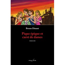 editionsFdeville_Pique épique et carré de dames | Bruno Dinant-9782875992055