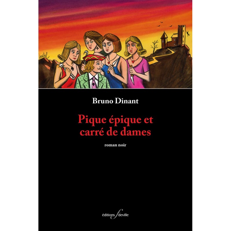 editionsFdeville_Pique épique et carré de dames | Bruno Dinant-9782875992055