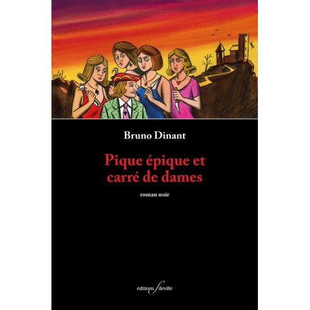 editionsFdeville_Pique épique et carré de dames | Bruno Dinant-9782875992055