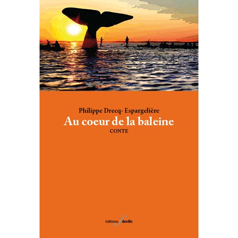 editionsFdeville_Au cœur de la baleine | Philippe Drecq-Espargelière-9782875990204
