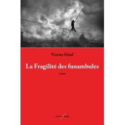 editionsFdeville_La Fragilité des funambules | Verena Hanf-9782875990396