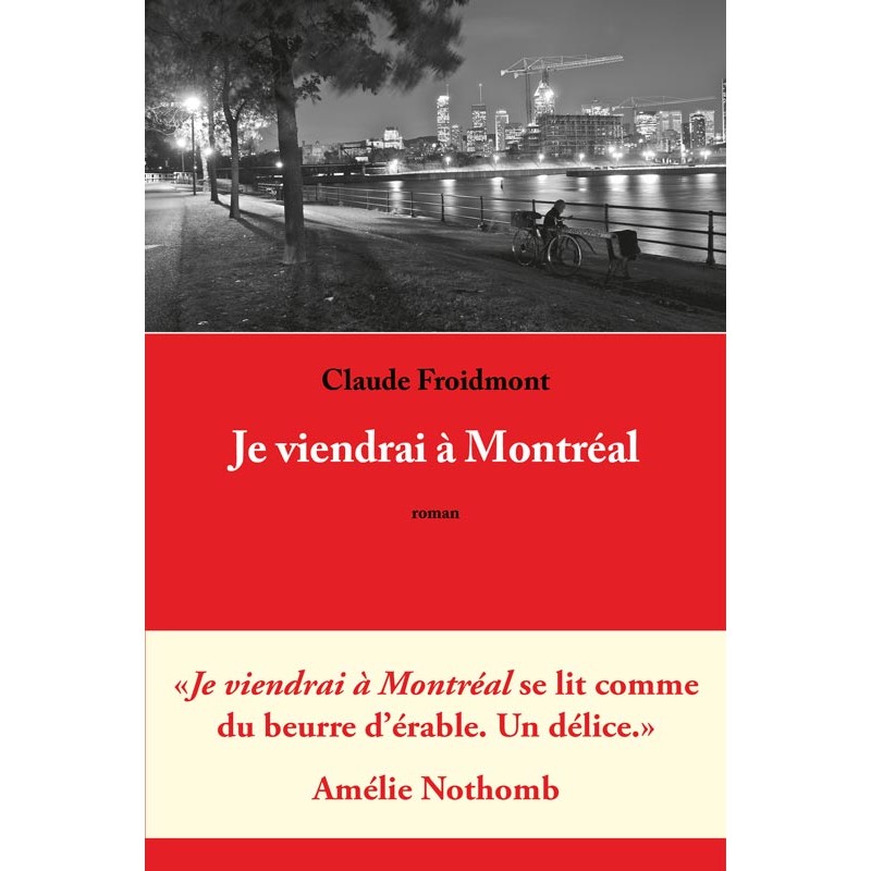 editionsFdeville_Je viendrai à Montréal | Claude Froidmont-9782875990419