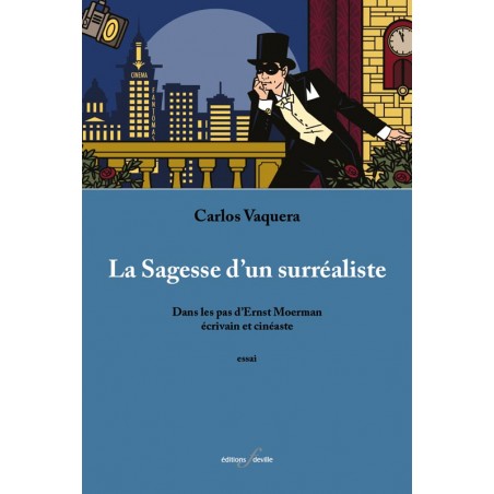 editionsFdeville_La Sagesse d'un surréaliste | Carlos Vaquera-9782875990525