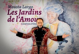 21/05/2023 : Mousta Largo présente "Les Jardins de l'Amour"